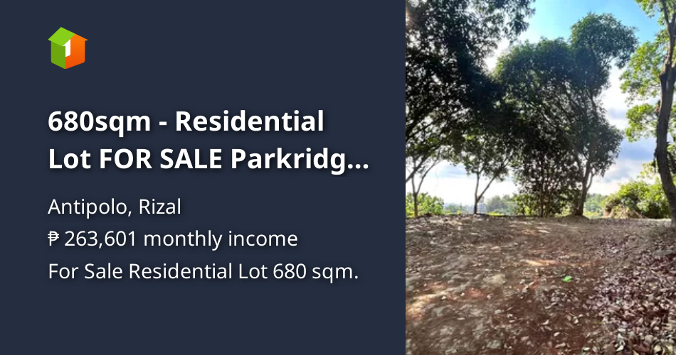 680sqm - Residential Lot FOR SALE Parkridge Exclusive Subd. Antipolo ...