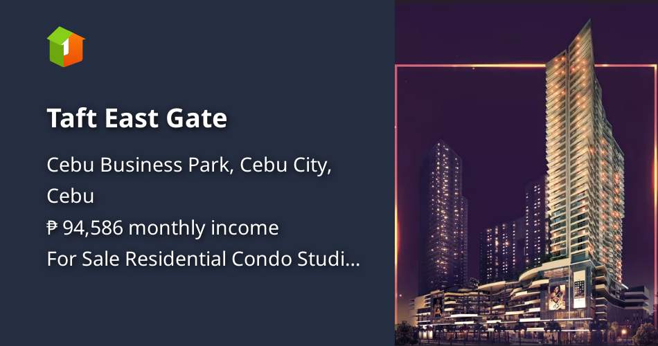 Taft East Gate [Condo 🏙️] (August 2022) in Cebu Business Park, Cebu