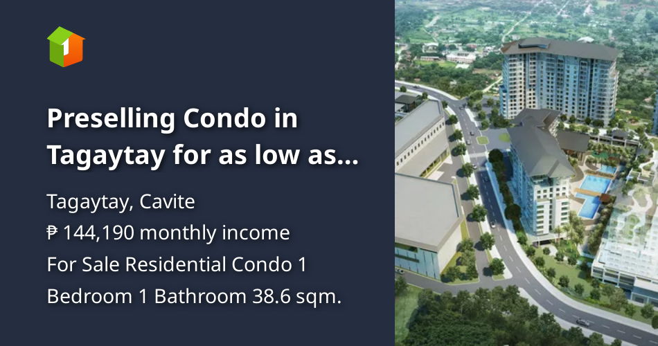 Preselling Condo in Tagaytay for as low as Php12,900/month [Condo 🏙️] (May 2024) in Tagaytay