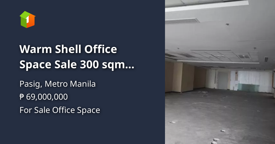 Warm Shell Office Space Sale 300 sqm Ortigas Center Pasig