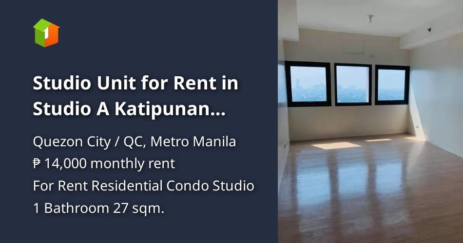 Studio Unit for Rent in Studio A Katipunan Quezon City [Condo 🏙️] (July