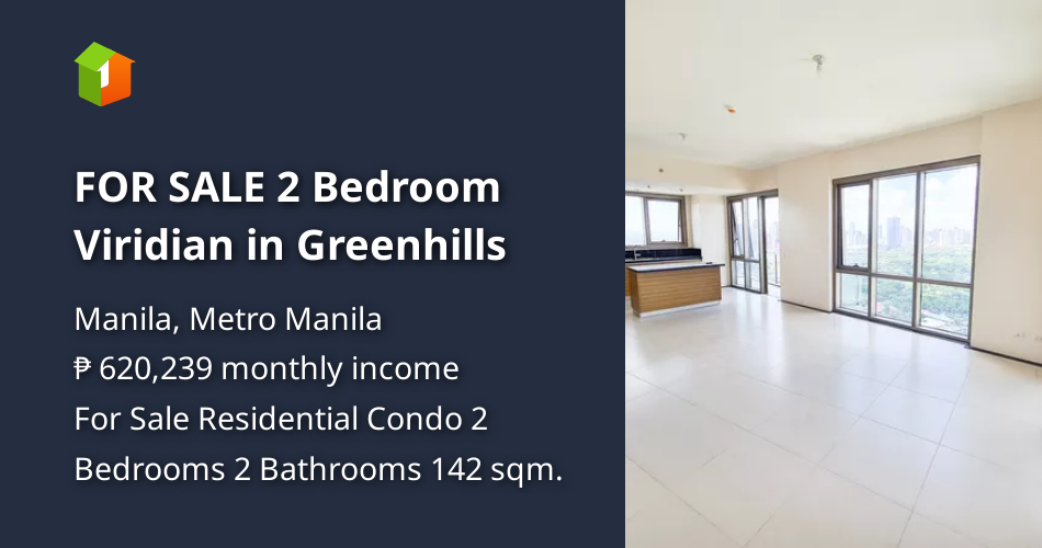 FOR SALE 2 Bedroom Viridian in Greenhills [Condo 🏙️] (November 2022) in