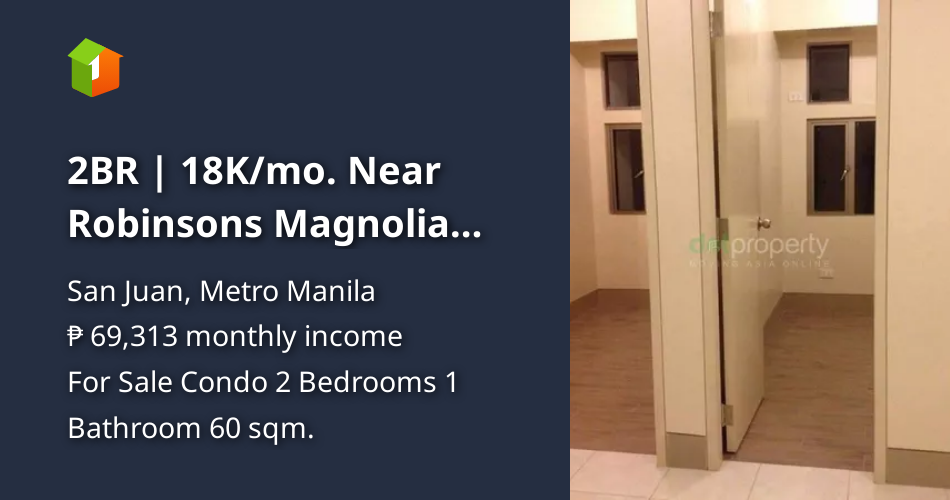 2BR 18K/mo. Near Robinsons Magnolia Rent to Own Payment Terms [Condo 🏙️] (May 2024) in San