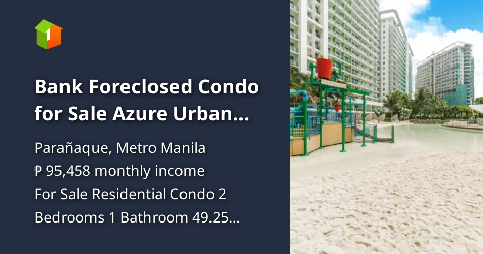 Bank Foreclosed Condo for Sale Azure Urban Resort Paranaque [Condos 🏙️