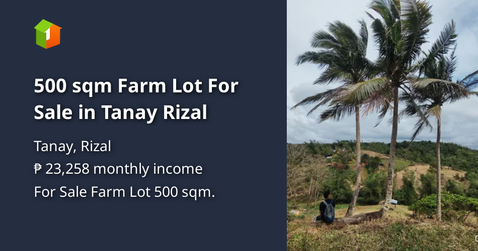 500 sqm Farm Lot For Sale in Tanay Rizal [Lots 🚜] (March 2026) in Tanay ...