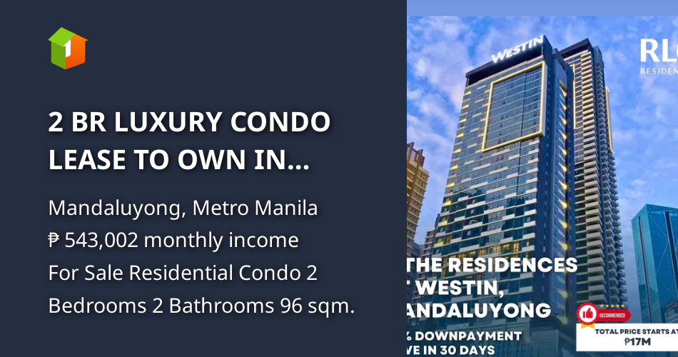 View of 2 BR LUXURY CONDO LEASE TO OWN IN WESTIN RESIDENCES ALONG SAN MIGUEL ...