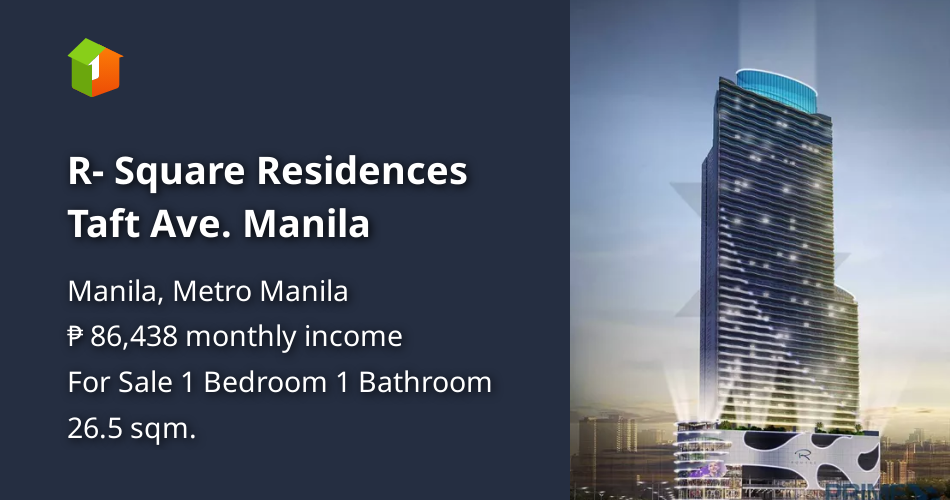 R Square Residences Taft Ave. Manila [Condos 🏙️] (October 2024) in