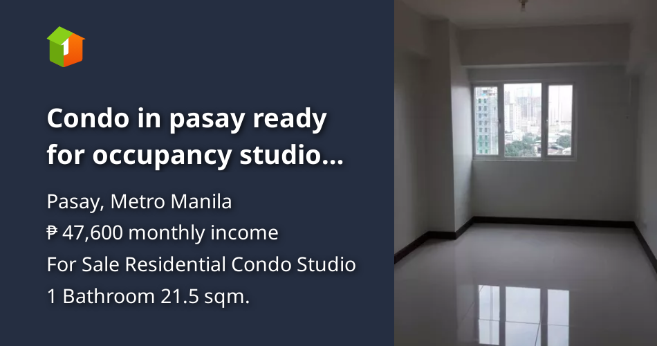 Condo in pasay ready for occupancy studio near makati pasay manila
