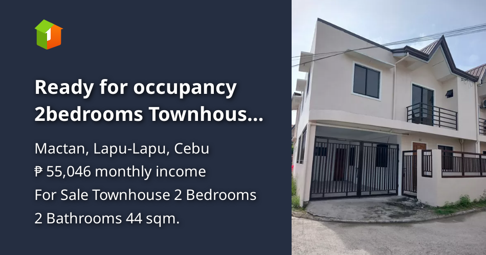 Ready for occupancy 2bedrooms Townhouse in Mactan Lapulapu City
