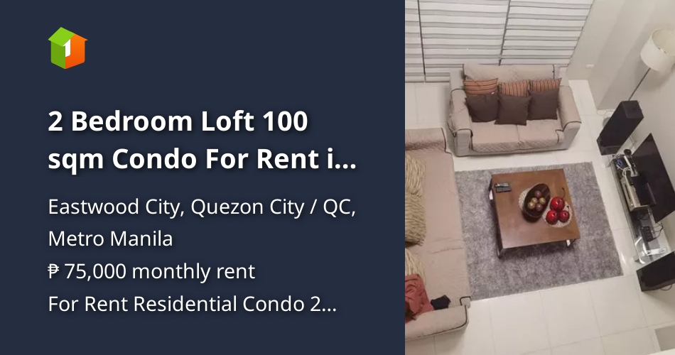 2 Bedroom Loft 100 sqm Condo For Rent in Eastwood City QC [Condo 🏙️