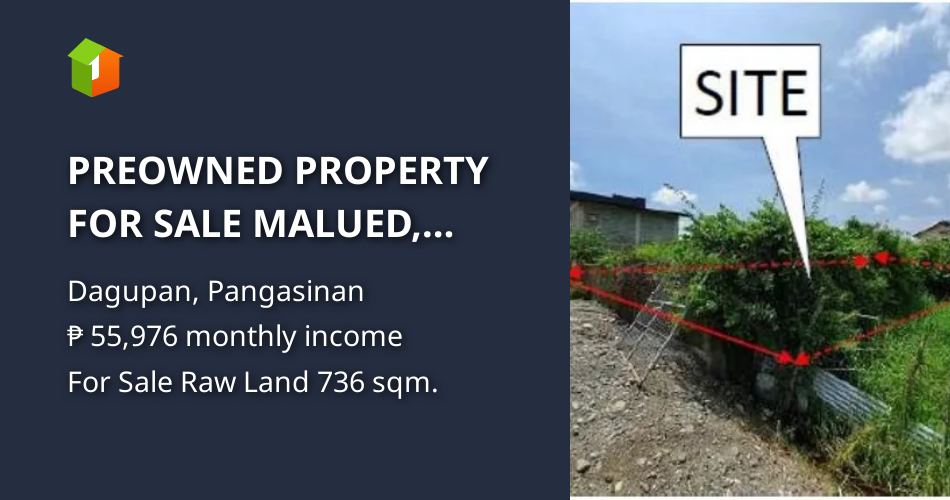 PREOWNED PROPERTY FOR SALE MALUED, DAGUPAN CITY, PANGASINAN [Lot 🚜