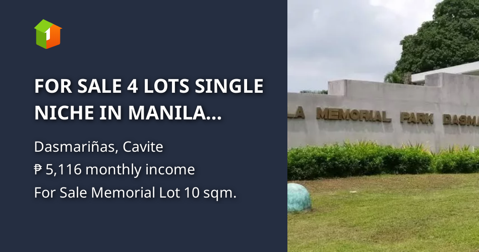 FOR SALE 4 LOTS SINGLE NICHE IN MANILA MEMORIAL DASMARINAS CAVITE [Lot 🚜] (September 2024) in