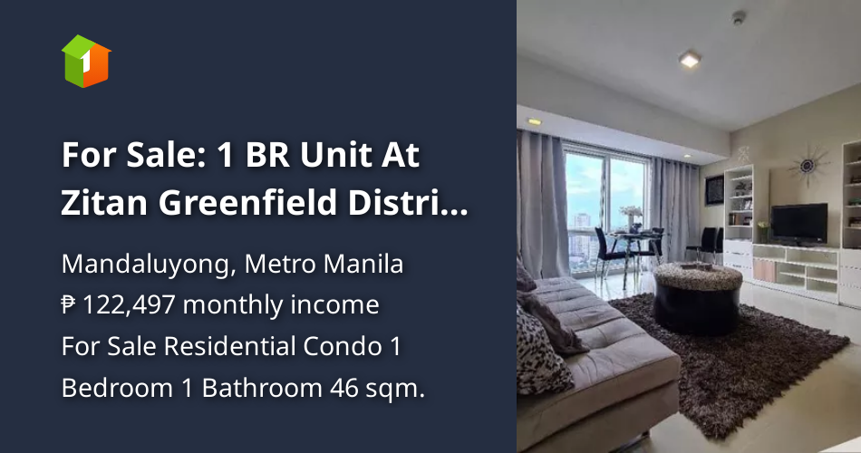 For Sale 1 BR Unit At Zitan Greenfield District In Shaw Mandaluyong [Condo 🏙️] (March 2022) in