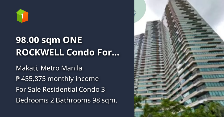 98.00 sqm ONE ROCKWELL Condo For Sale in Makati Metro Manila [Condos 🏙️ ...
