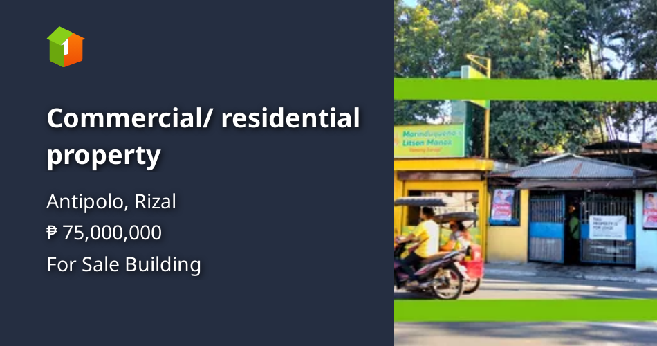 Commercial/ residential property Property 🏭] (May 2022) in Antipolo, Rizal for sale