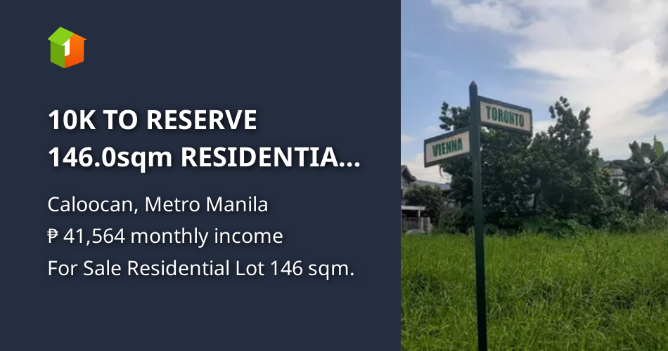 10K TO RESERVE 146.0sqm RESIDENTIAL LOT VISTA VERDE EXEC VILLCALOOCAN [Lot 🚜] (March 2024) in