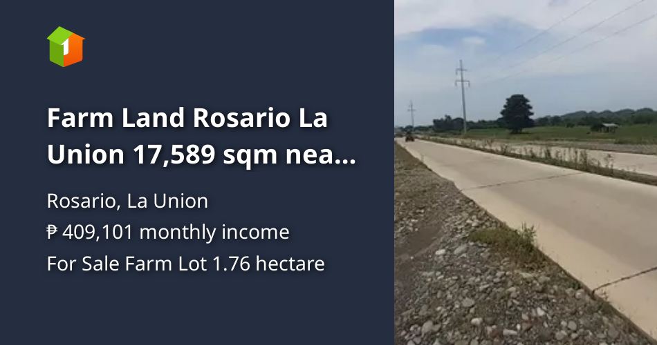 Farm Land Rosario La Union 17,589 sqm near McArthur Highway [Lot 🚜