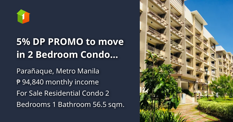 5 DP PROMO to move in 2 Bedroom Condo Unit in Paranaque City [Condo 🏙️