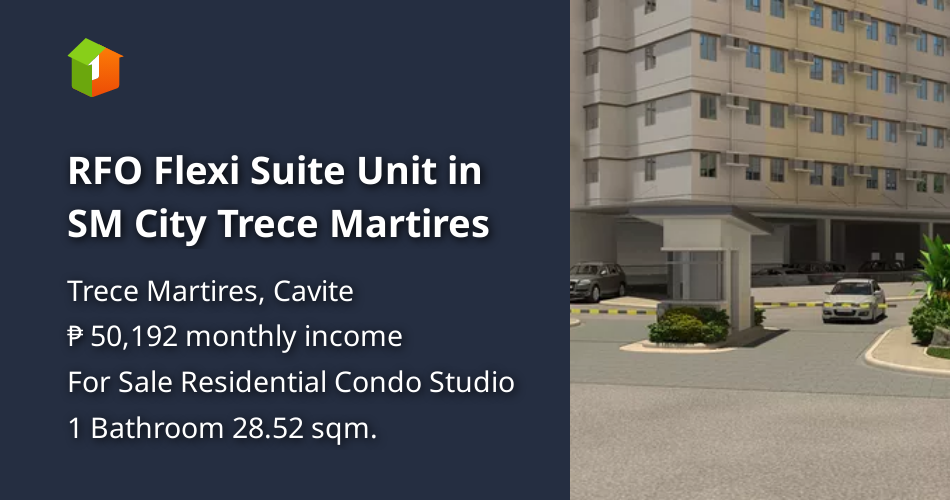RFO Flexi Suite Unit in SM City Trece Martires [Condos 🏙️] (December ...