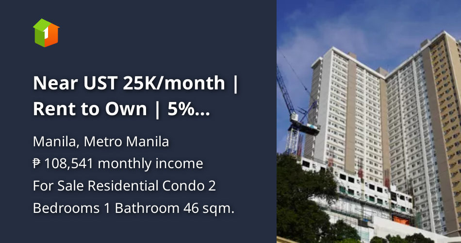 Near UST 25K/month Rent to Own 5 DISCOUNT! [Condo 🏙️] (November 2022) in Manila, Metro
