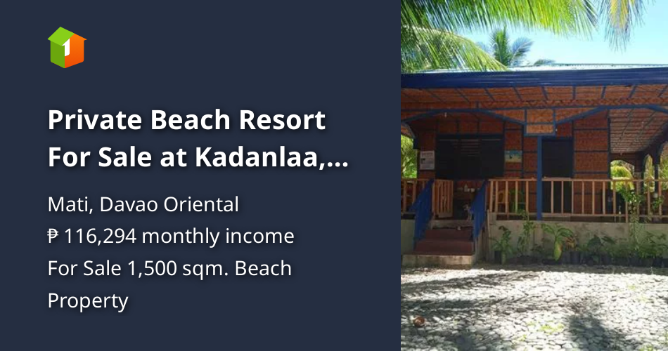 Private Beach Resort For Sale at Kadanlaa, Davao Oriental [Beach