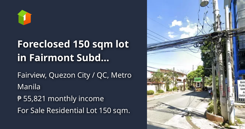 Foreclosed 150 sqm lot in Fairmont Subd Fairview Quezon City [Lots 🚜 ...