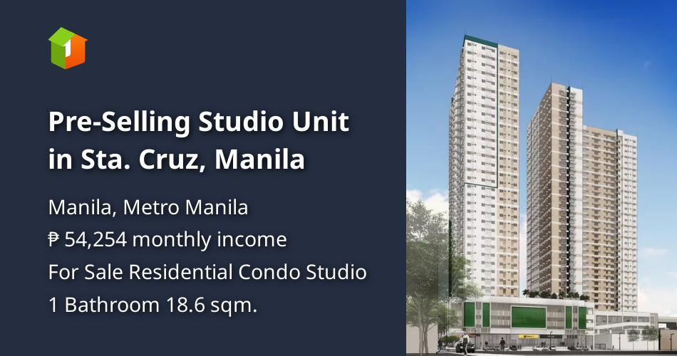 PreSelling Studio Unit in Sta. Cruz, Manila [Condo 🏙️] (December 2022