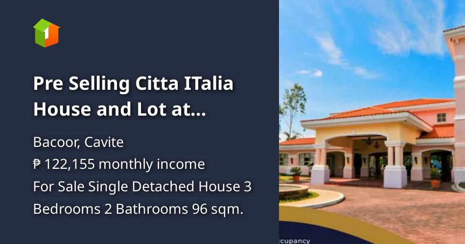 Pre Selling Citta ITalia House and Lot at Bacoor Cavite [House and Lot
