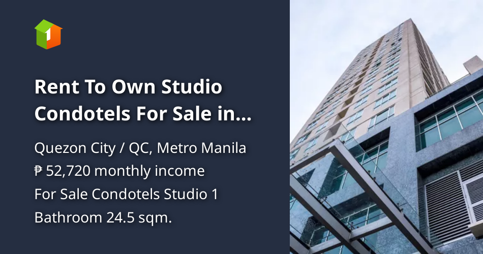 Rent To Own Studio Condotels For Sale in Quezon City / QC Metro Manila