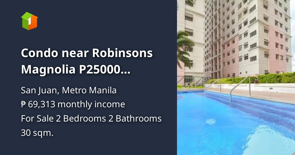 Condo near Robinsons Magnolia P25000 month Ready For Occupancy 2BR [Condo 🏙️] (May 2024) in San