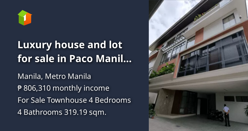 Luxury house and lot for sale in Paco Manila accesible to all [House