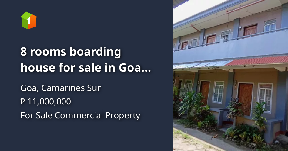 8 rooms boarding house for sale in Goa Camarines Sur