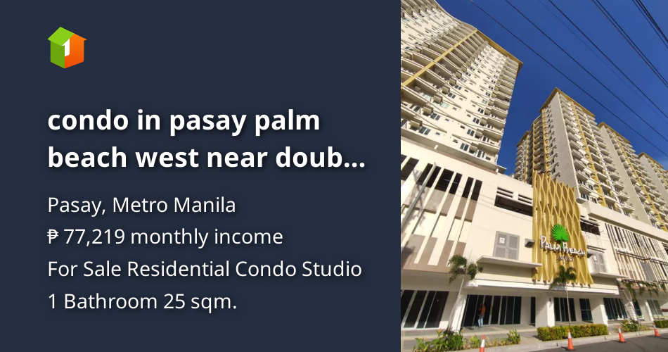 Condo in pasay palm beach west near double dragon mall of asia dampa