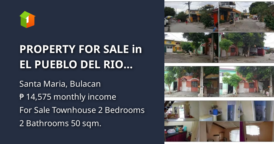 PROPERTY FOR SALE in EL PUEBLO DEL RIO SANTA MARIA, BULACAN [House and
