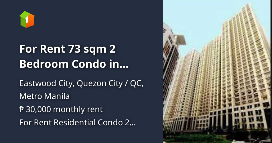 For Rent 73 sqm 2 Bedroom Condo in Eastwood City Quezon City [Condo 🏙️