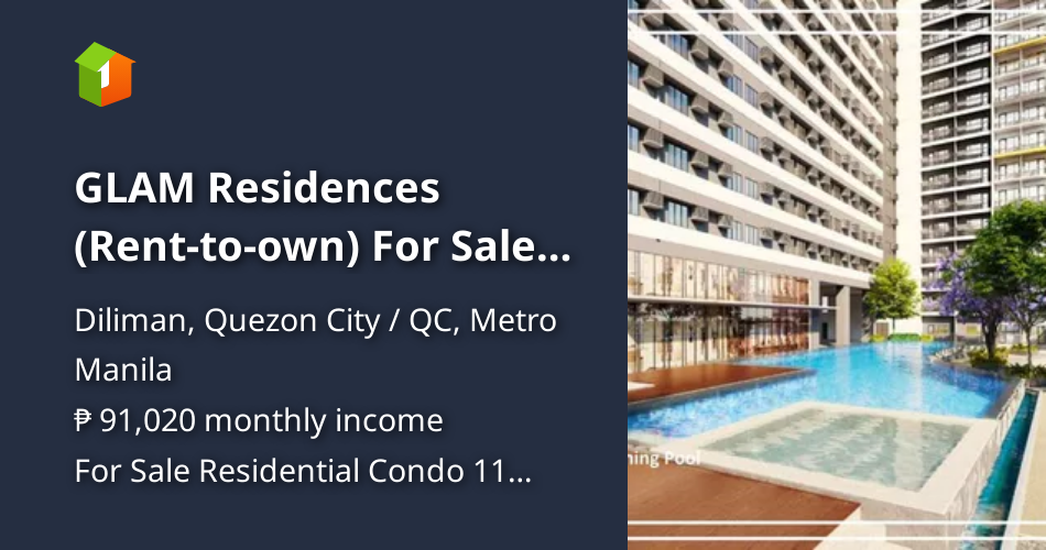 GLAM Residences (Renttoown) For Sale in Diliman Quezon City Edsa