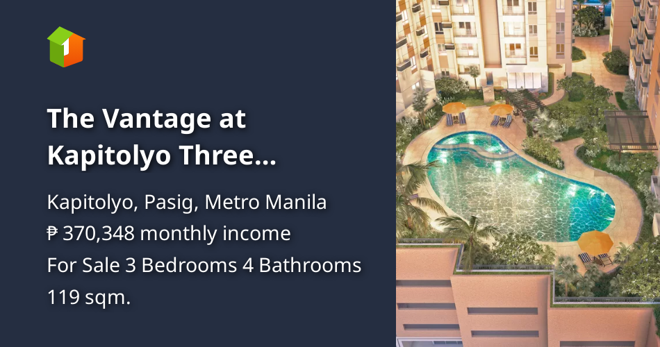 The Vantage at Kapitolyo Three Bedroom Condo Unit For Sale [Condo 🏙️