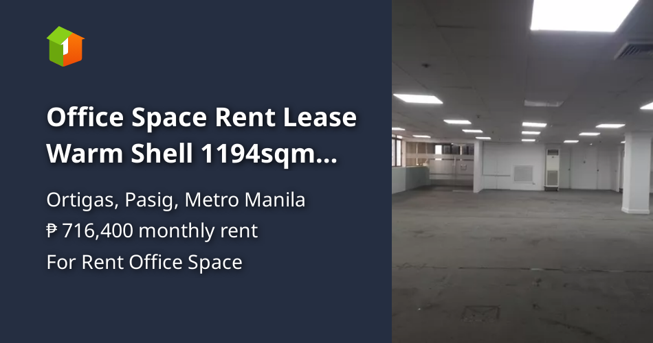 Office Space Rent Lease Warm Shell 1194sqm Ortigas Center Property 🏭] (December 2023