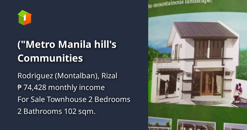 ("Metro Manila hill's Communities [House and Lot 🏘️] (February 2022) in Rodriguez (Montalban