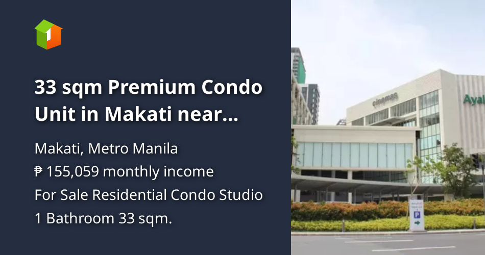 33 sqm Premium Condo Unit in Makati near Makati Medical Center [Condo 🏙