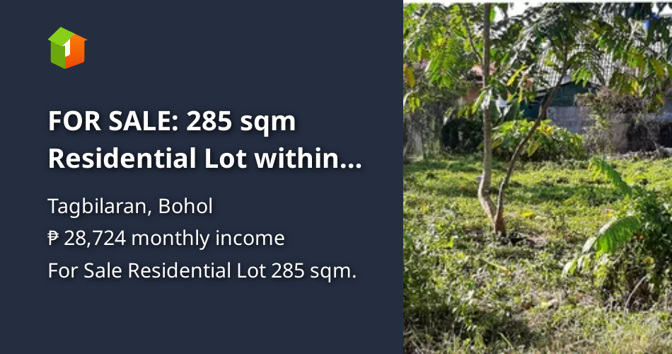 FOR SALE 285 sqm Residential Lot within Tagbilaran City, Bohol [Lot 🚜