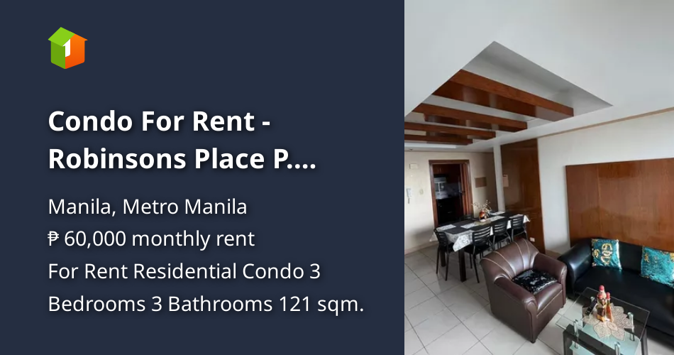 Condo For Rent Robinsons Place P. Faura 3 BR / 121sqm / P60,000.00