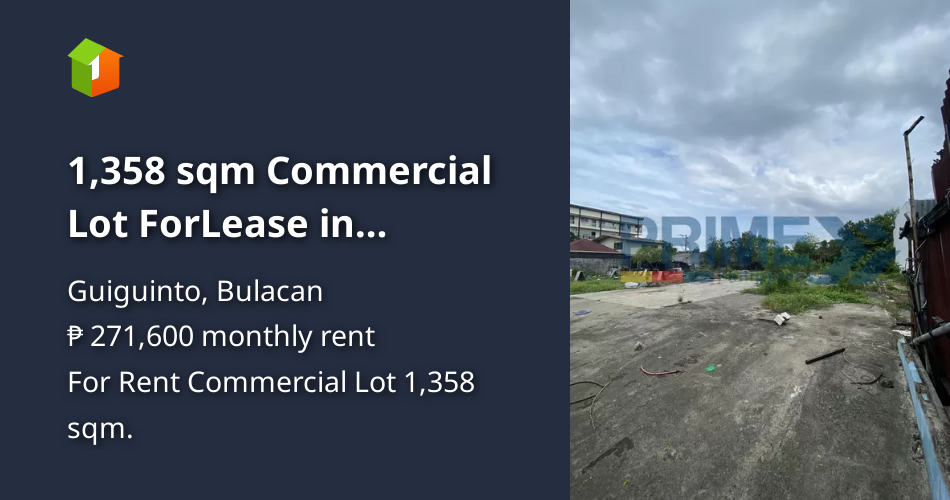 1,358 sqm Commercial Lot ForLease in Guiguinto Bulacan. [Lot 🚜
