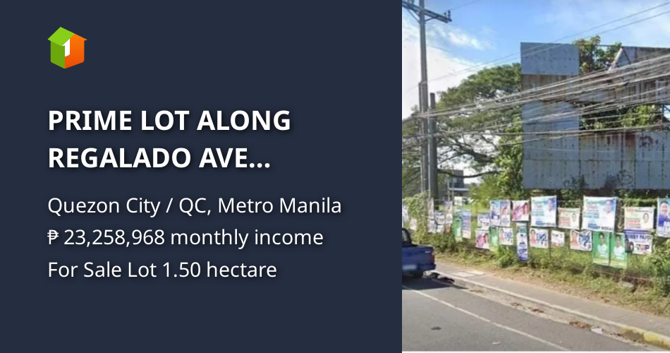 PRIME LOT ALONG REGALADO AVE FAIRVIEW QUEZON CITY [Lot 🚜] (June 2022