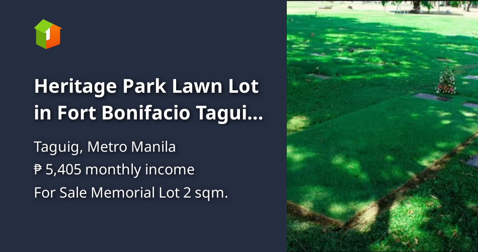 Heritage Park Lawn Lot in Fort Bonifacio Taguig City [Lot 🚜] (September