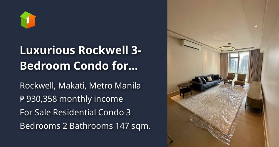Luxurious Rockwell 3-Bedroom Condo for Sale in The Proscenium ...