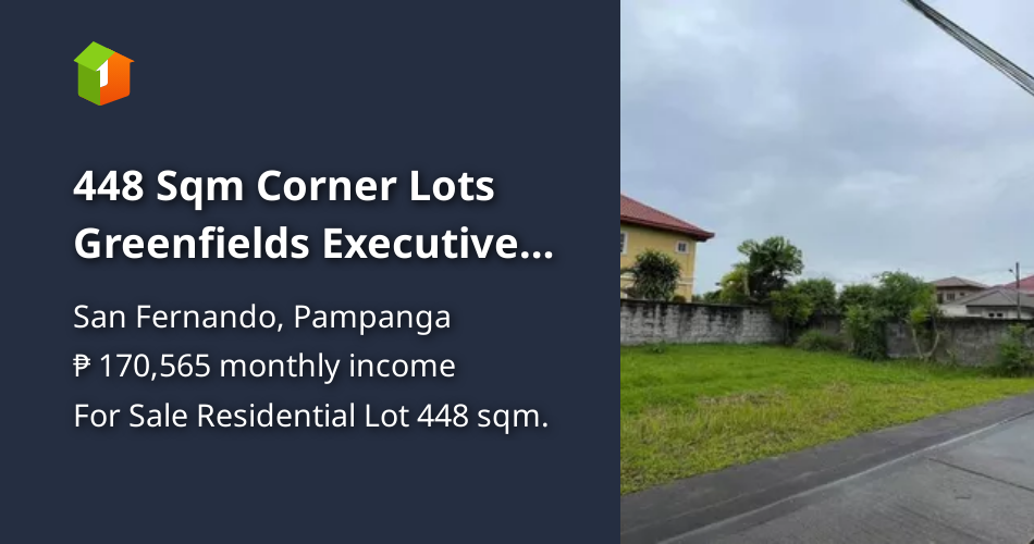 448 Sqm Corner Lots Greenfields Executive Homes San Fernando Pampanga