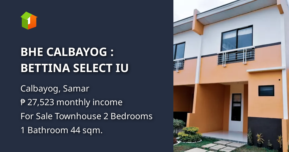 BHE CALBAYOG BETTINA SELECT IU [House and Lot 🏘️] (January 2023) in