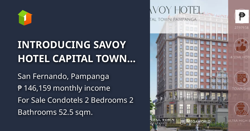 INTRODUCING SAVOY HOTEL CAPITAL TOWN 4 STAR HOTELSAVOY HOTEL PAMPANGA