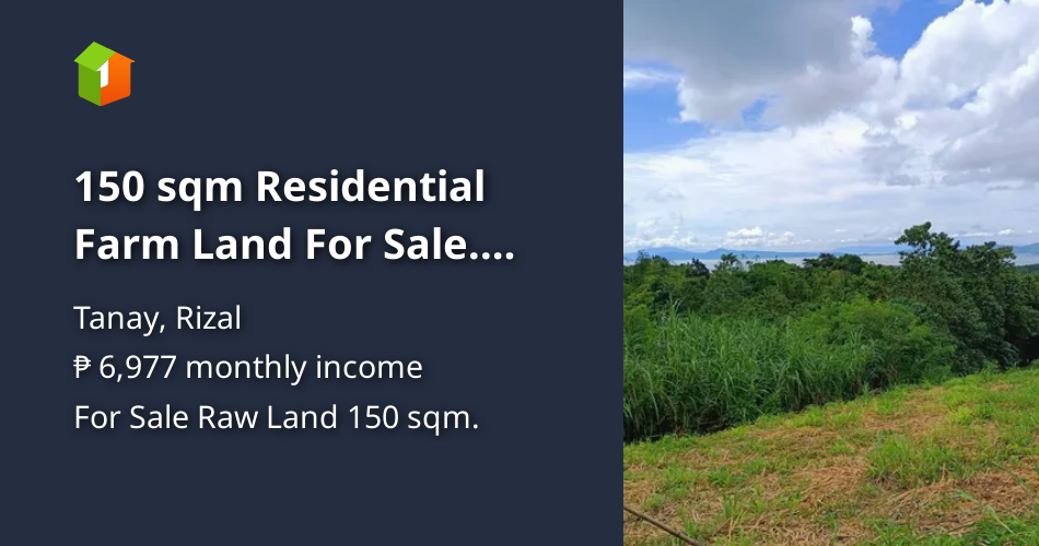 150 sqm Residential Farm Land For Sale. 3K/sqm 5yrs 0 int Tanay Rizal